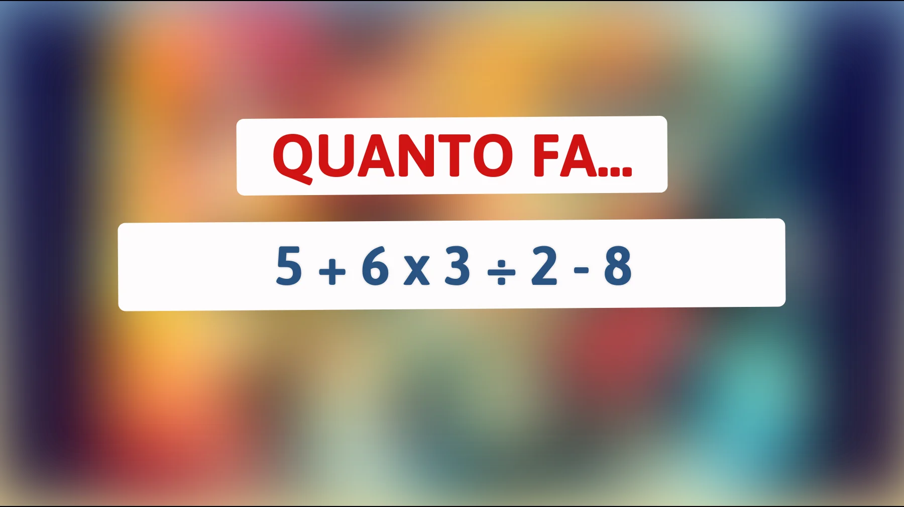 Sfida la tua mente: l'indovinello matematico che solo i veri geni riescono a risolvere! Riesci a superare il test?"